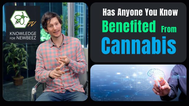 Cover for video How Has Anyone in Your Life Benefited from Cannabis?