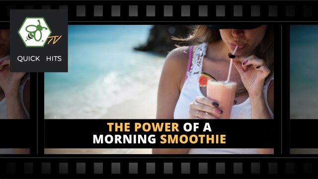 The Power of a Morning Smoothie