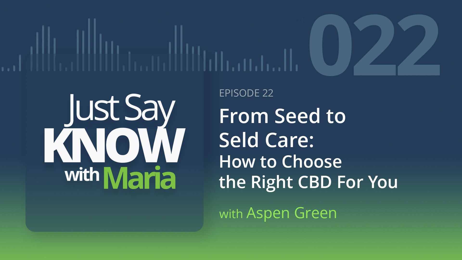 Just Say Know with Maria audio Ep-022 thumbnail