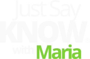 Just Say Know with Maria logo