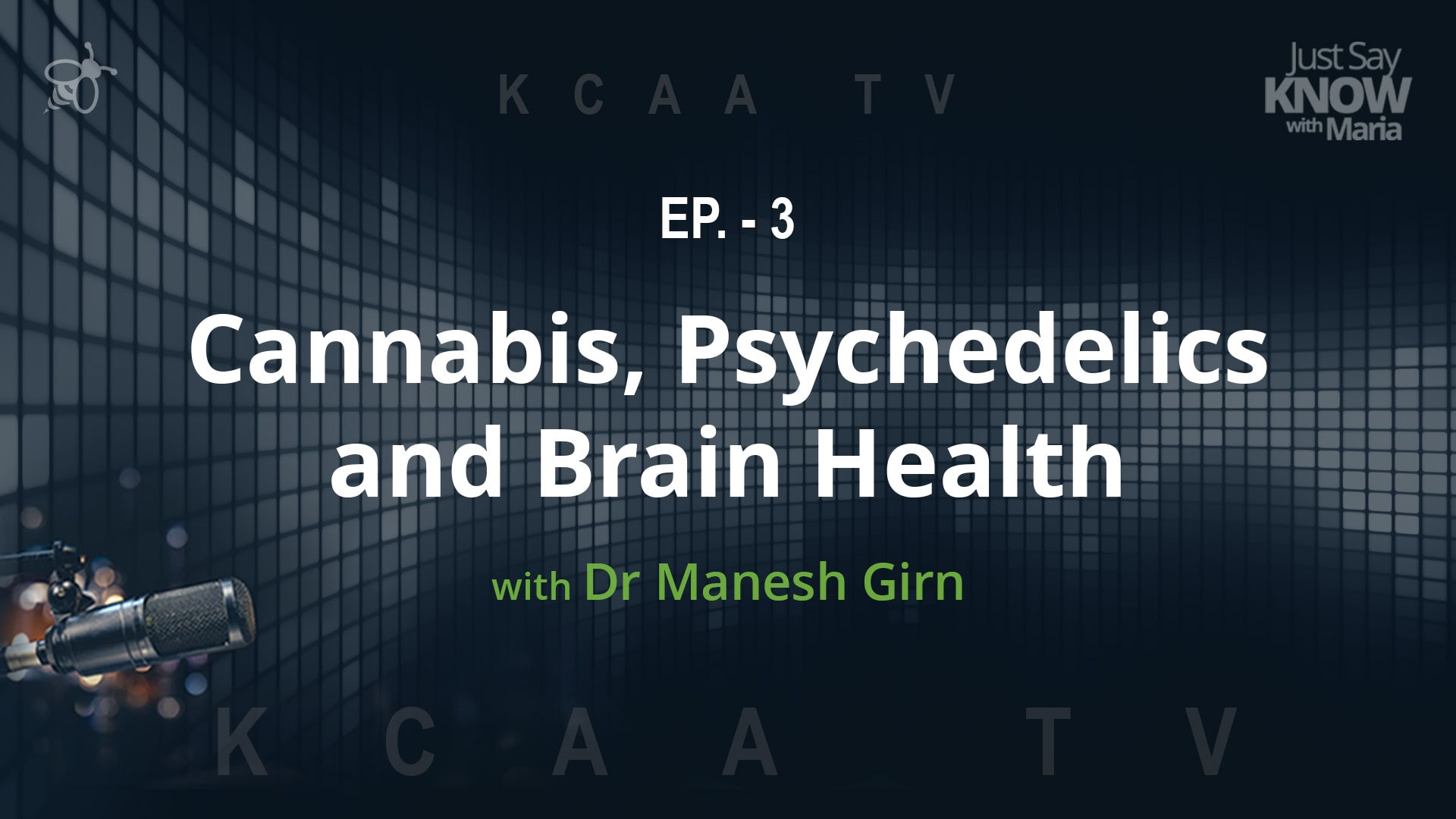 Thumbnail for JSK Ep 3 - Cannabis, Psychedelics and Brain Health with Dr. Manesh Girn